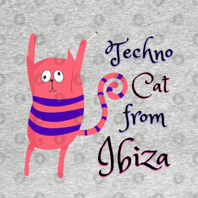 Techno Cat from Ibiza - Catsondrugs.com - Techno Party Ibiza Rave Dance Underground Festival Spring Break  Berlin Good Vibes Trance Dance technofashion technomusic housemusic by catsondrugs.com